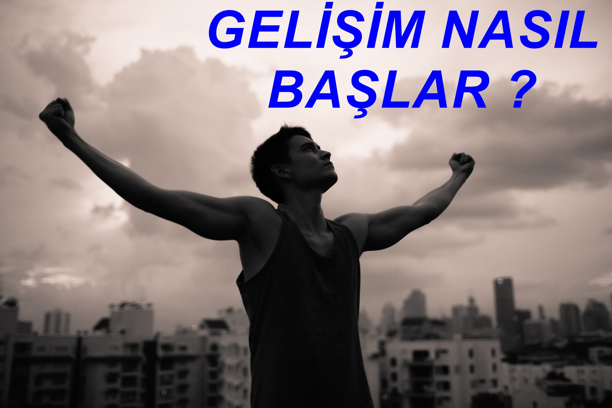 Gelişim Ne Zaman Başlar? İnsan nasıl gelişir? - Kendinebilgikat.com